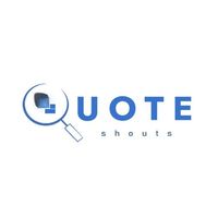 Quote Shouts (Insurance Agency & Home Remodeling Service Firm)